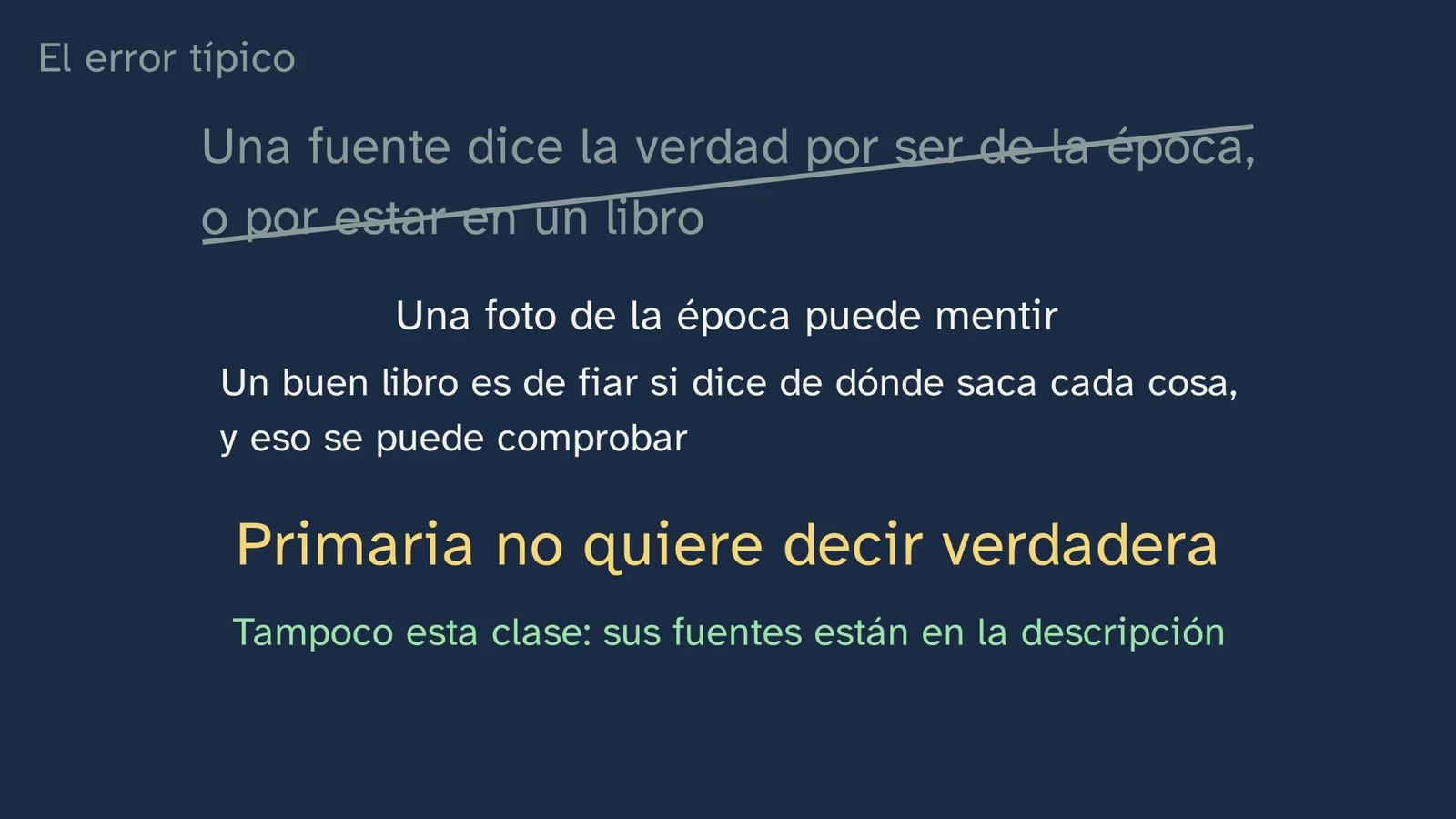 The typical mistake, taken apart: primary doesn't mean true, and no text escapes the four questions.