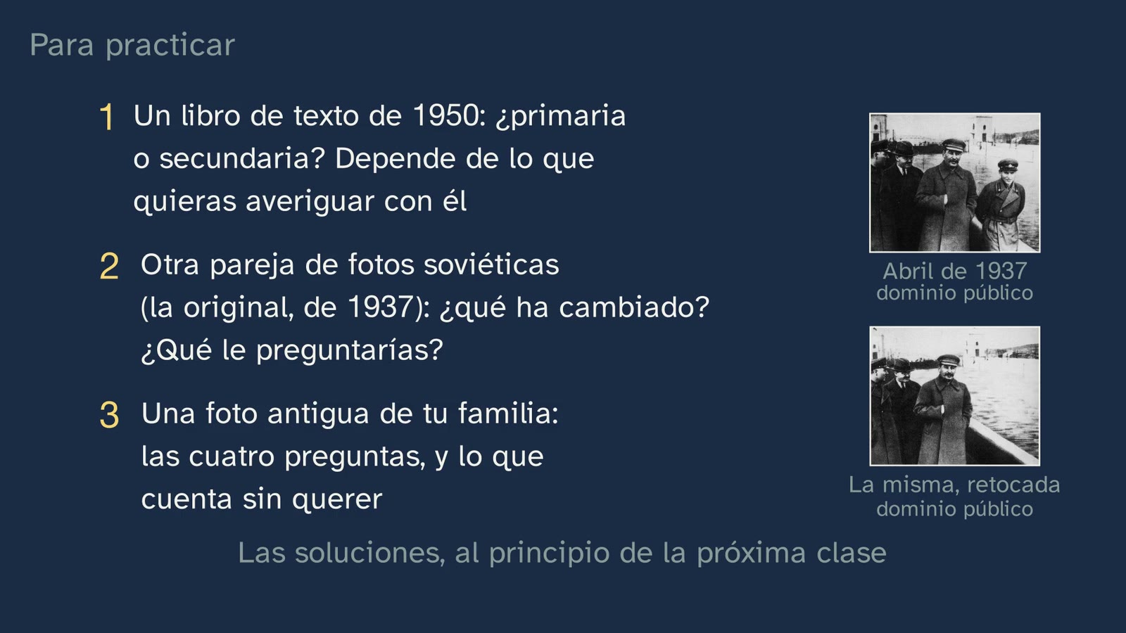 Para practicar: la pareja de fotos de abril de 1937, con Yezhov y sin él.
