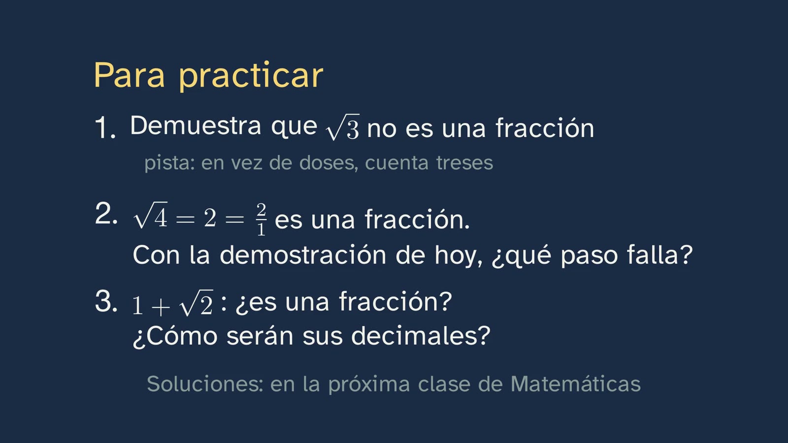Para practicar: los tres ejercicios, como aparecen en el vídeo.